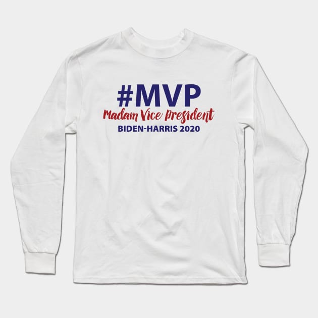 #MVP Madam Vice President Long Sleeve T-Shirt by Work for Justice